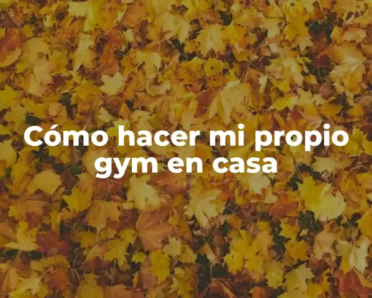 Cómo hacer mi propio gym en casa