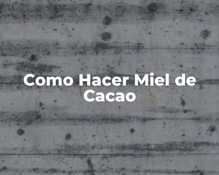 Como Hacer Miel de Cacao