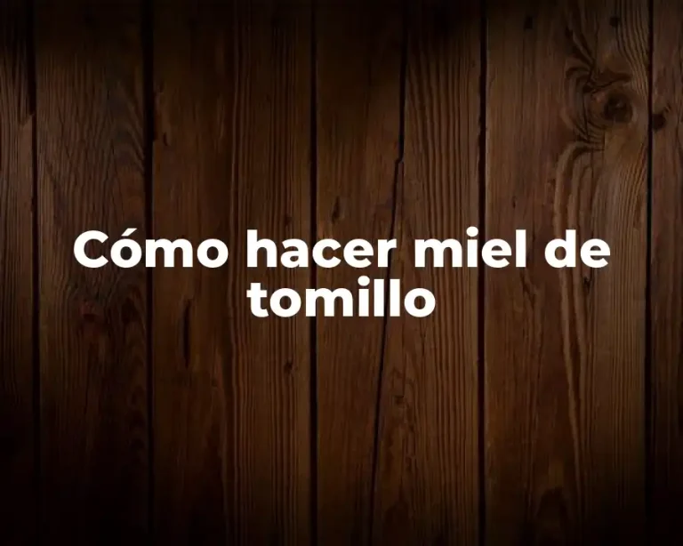 Cómo hacer miel de tomillo