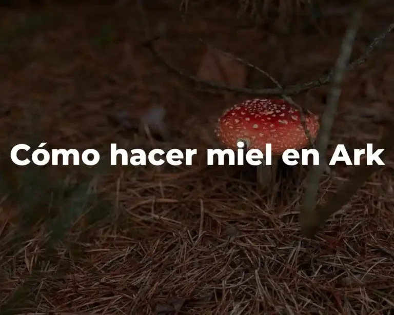 Cómo hacer miel en Ark