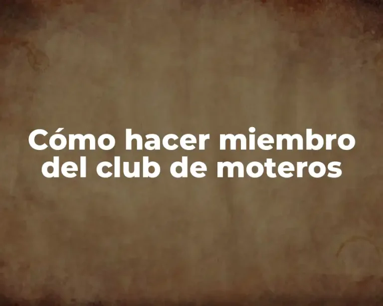 Cómo hacer miembro del club de moteros
