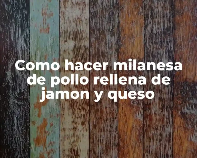 Como hacer milanesa de pollo rellena de jamon y queso