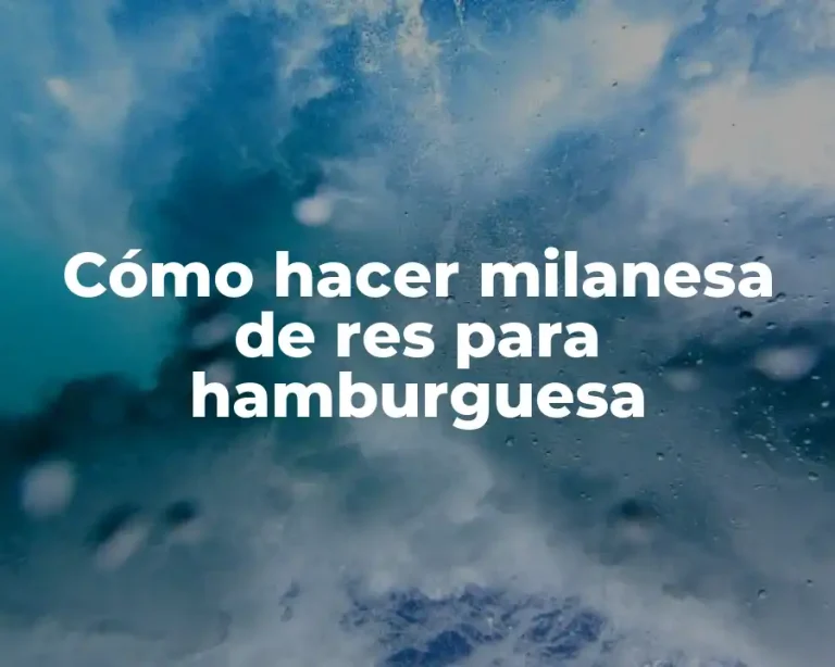 Cómo hacer milanesa de res para hamburguesa
