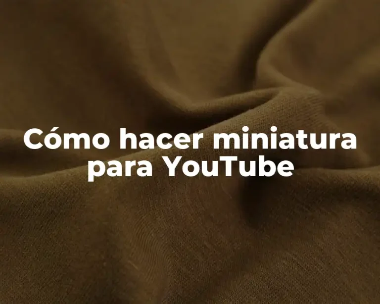 Cómo hacer miniatura para YouTube