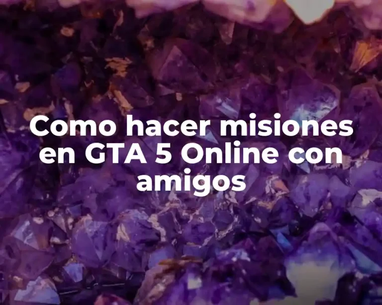 Como hacer misiones en GTA 5 Online con amigos