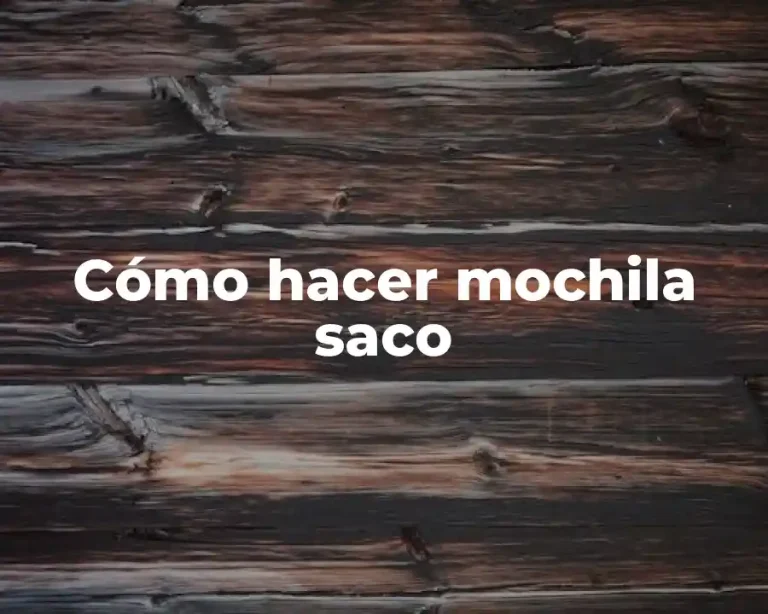 Cómo hacer mochila saco