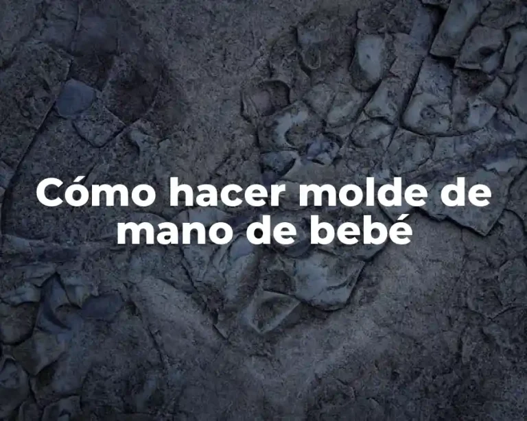 Cómo hacer molde de mano de bebé