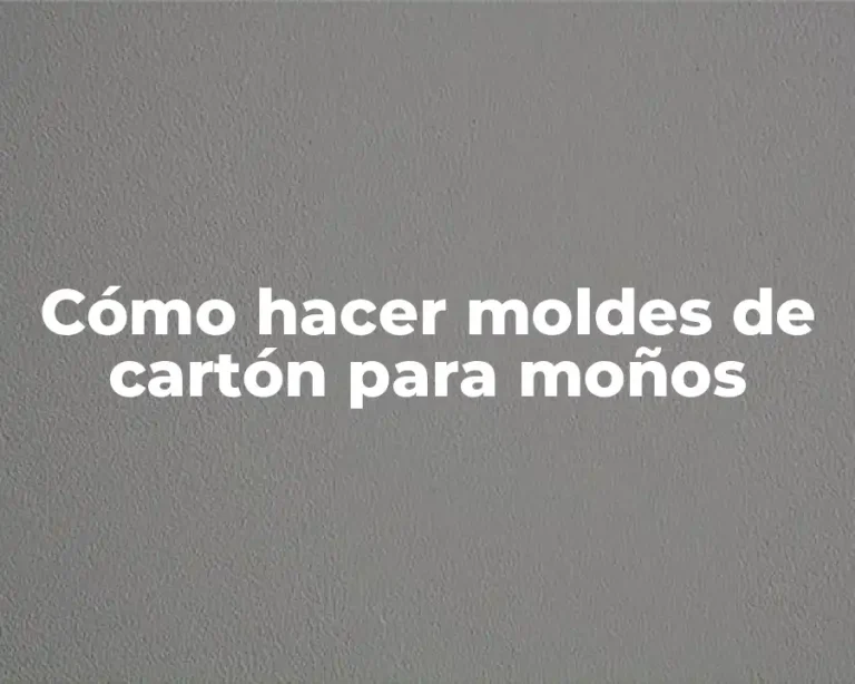 Cómo hacer moldes de cartón para moños