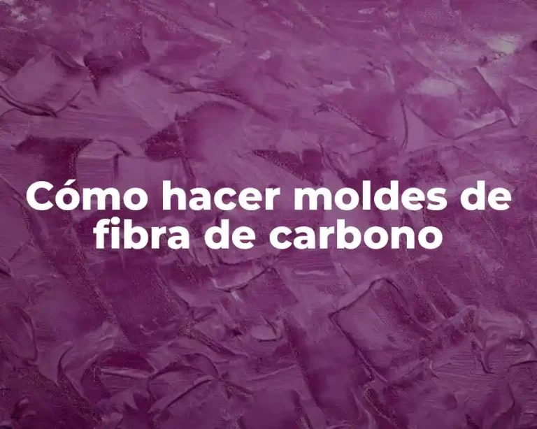 Cómo hacer moldes de fibra de carbono