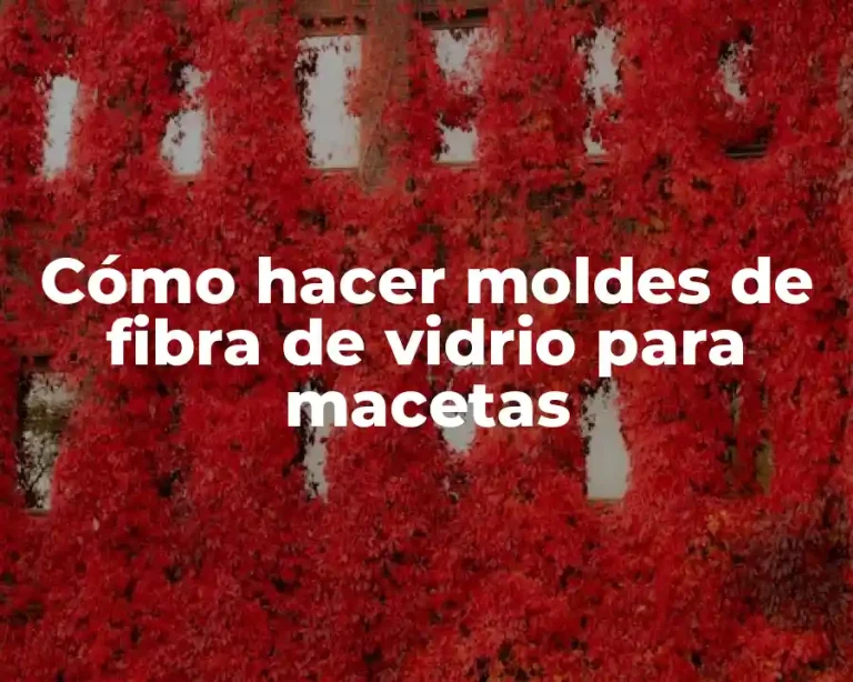 Cómo hacer moldes de fibra de vidrio para macetas