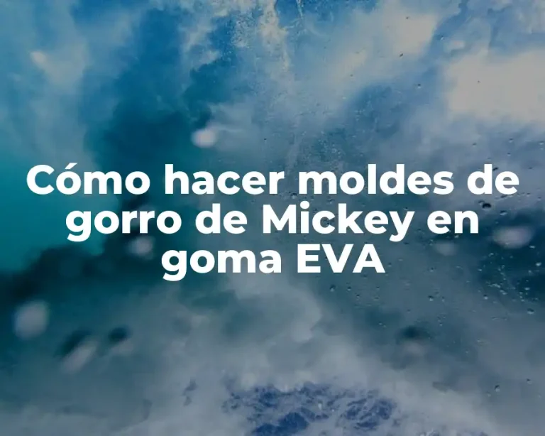 Cómo hacer moldes de gorro de Mickey en goma EVA