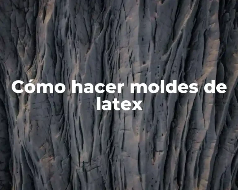 Cómo hacer moldes de latex