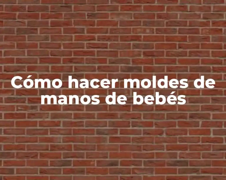 Cómo hacer moldes de manos de bebés