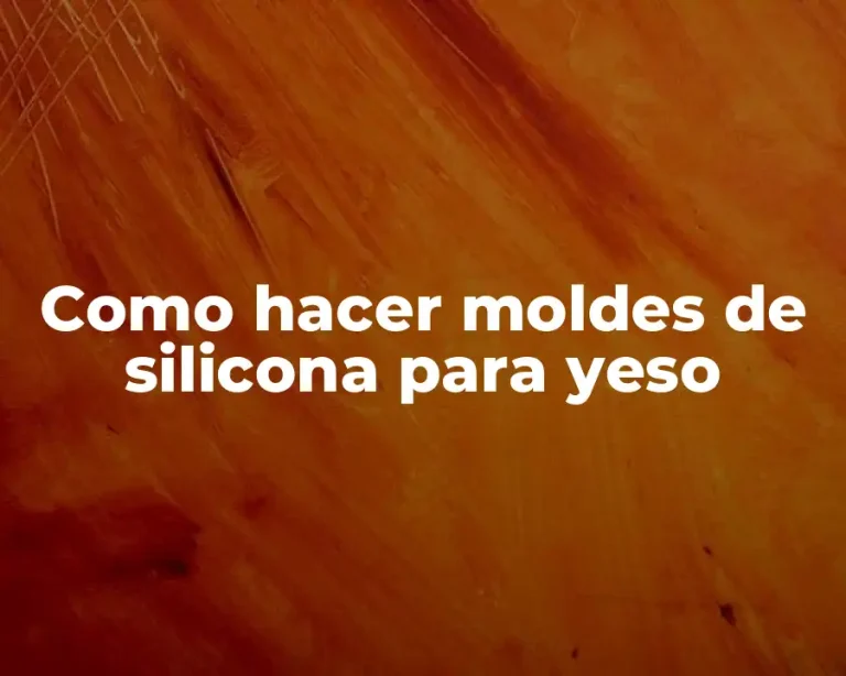 Como hacer moldes de silicona para yeso