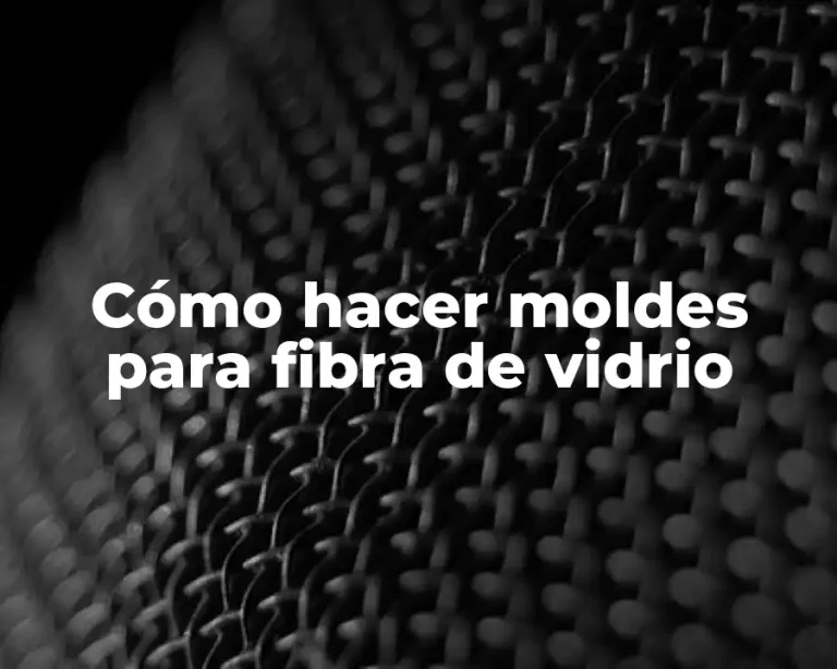 Cómo hacer moldes para fibra de vidrio
