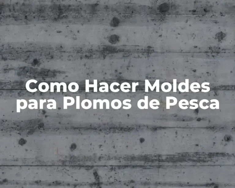 Como Hacer Moldes para Plomos de Pesca