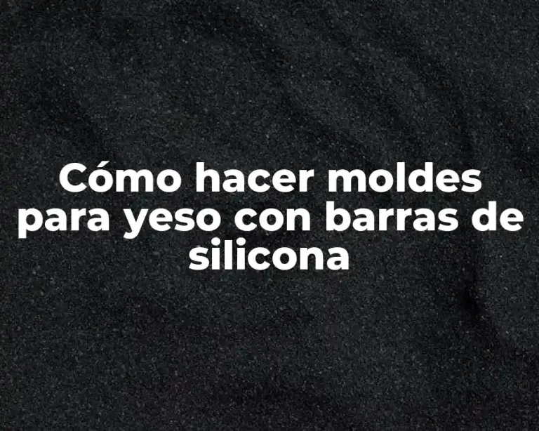 Cómo hacer moldes para yeso con barras de silicona