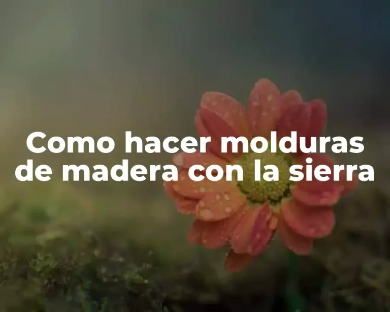 Como hacer molduras de madera con la sierra