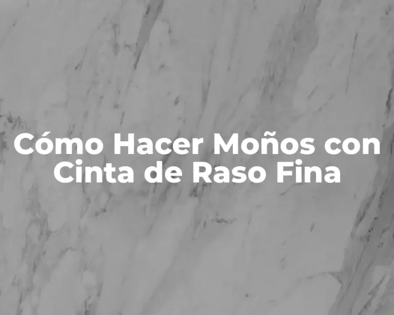 Cómo Hacer Moños con Cinta de Raso Fina