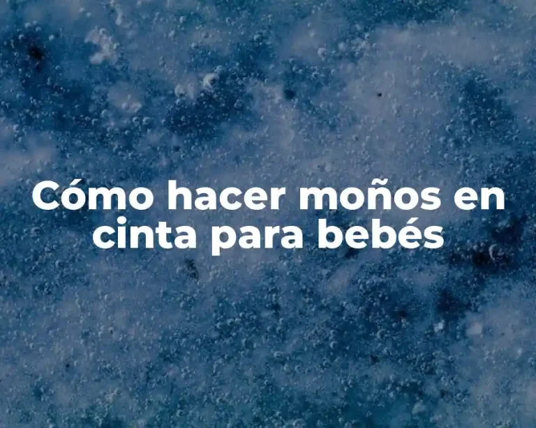 Cómo hacer moños en cinta para bebés