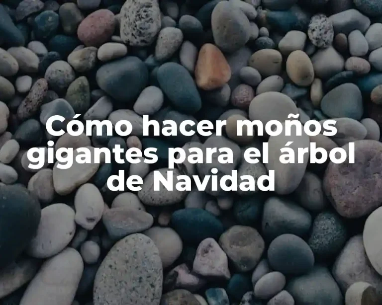 Cómo hacer moños gigantes para el árbol de Navidad