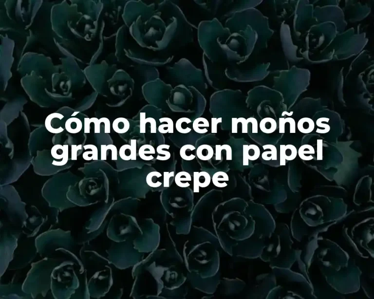 Cómo hacer moños grandes con papel crepe
