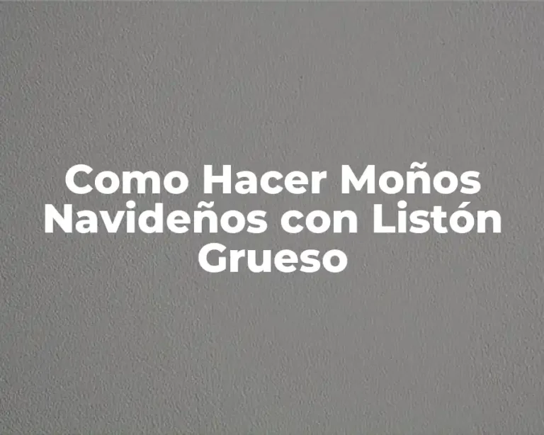 Como Hacer Moños Navideños con Listón Grueso