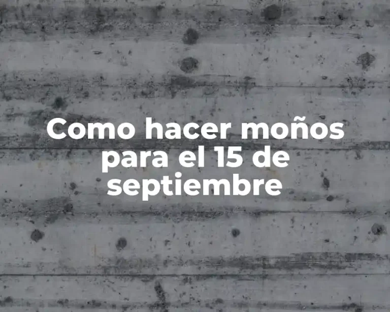 Como hacer moños para el 15 de septiembre