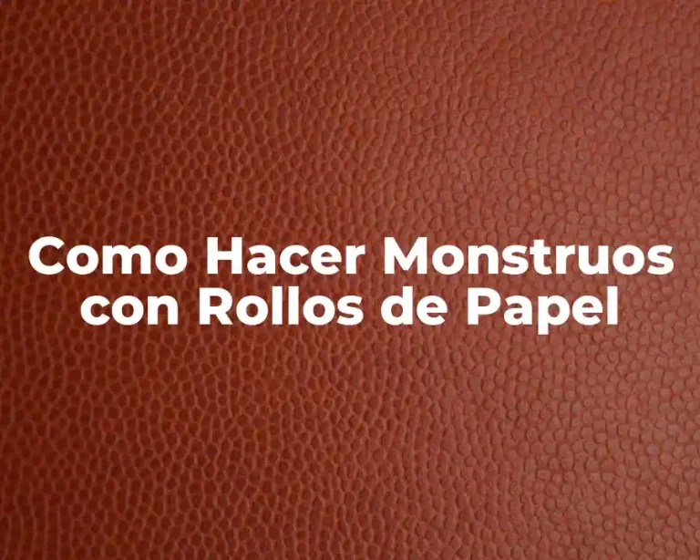 Como Hacer Monstruos con Rollos de Papel