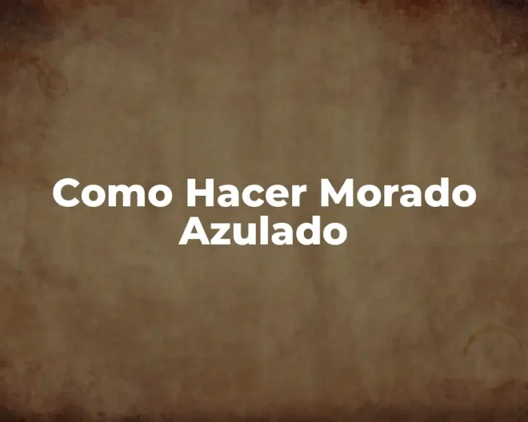 Como Hacer Morado Azulado
