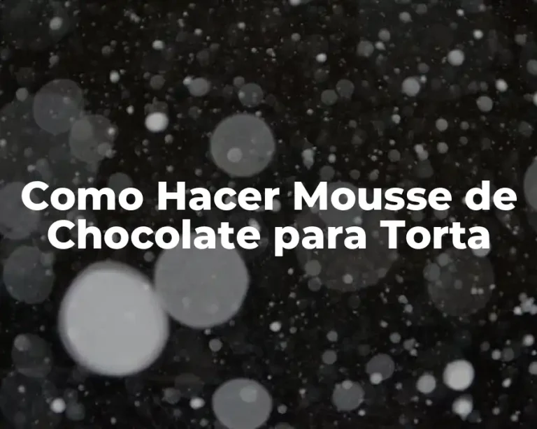 Como Hacer Mousse de Chocolate para Torta