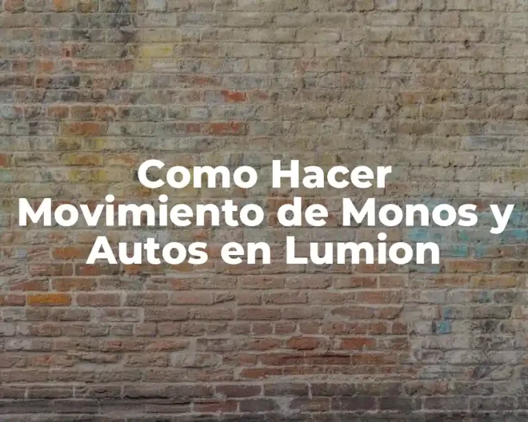 Como Hacer Movimiento de Monos y Autos en Lumion