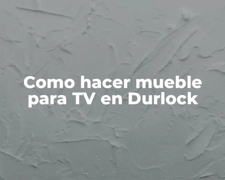 Como hacer mueble para TV en Durlock