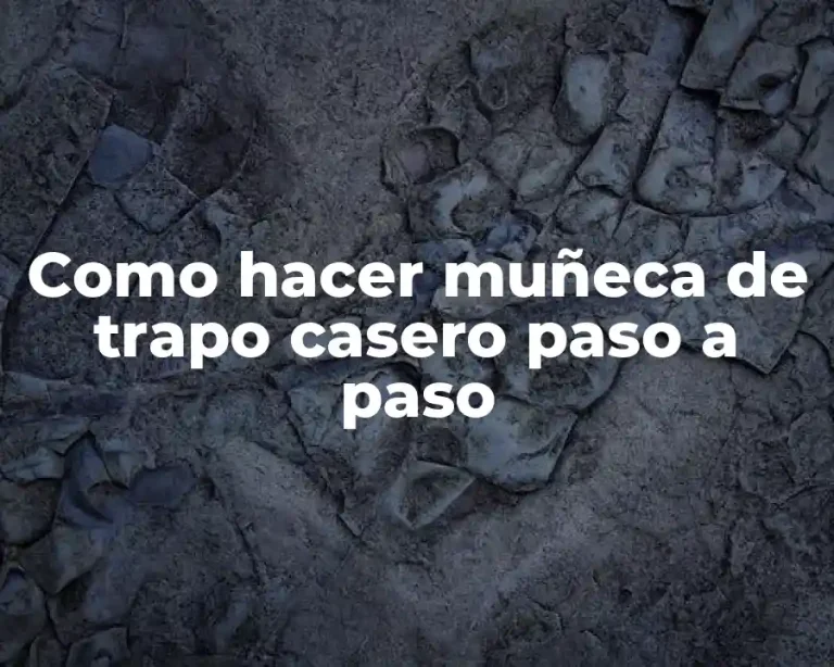 Como hacer muñeca de trapo casero paso a paso