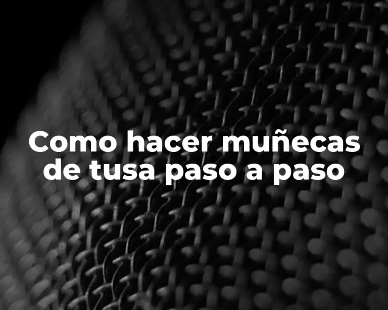 Como hacer muñecas de tusa paso a paso