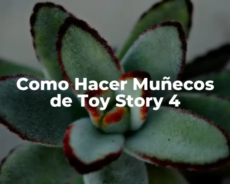 Como Hacer Muñecos de Toy Story 4