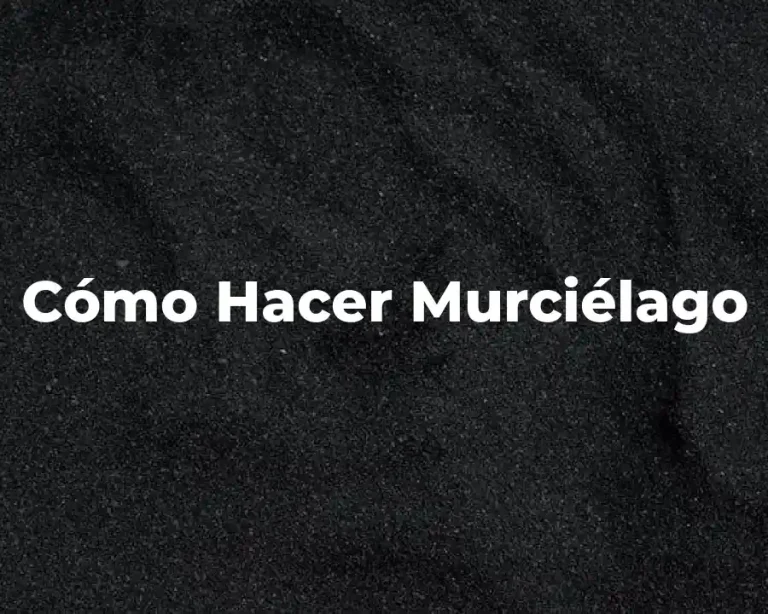Cómo Hacer Murciélago