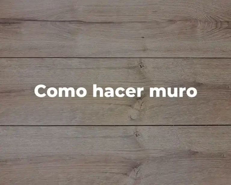 Como hacer muro