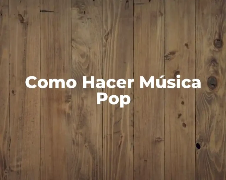 Como Hacer Música Pop