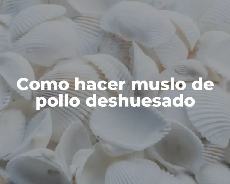 Como hacer muslo de pollo deshuesado