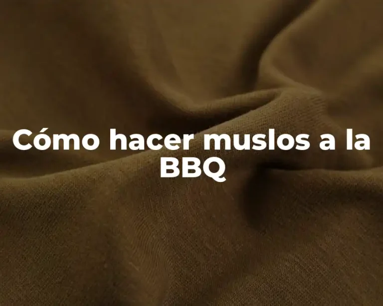 Cómo hacer muslos a la BBQ