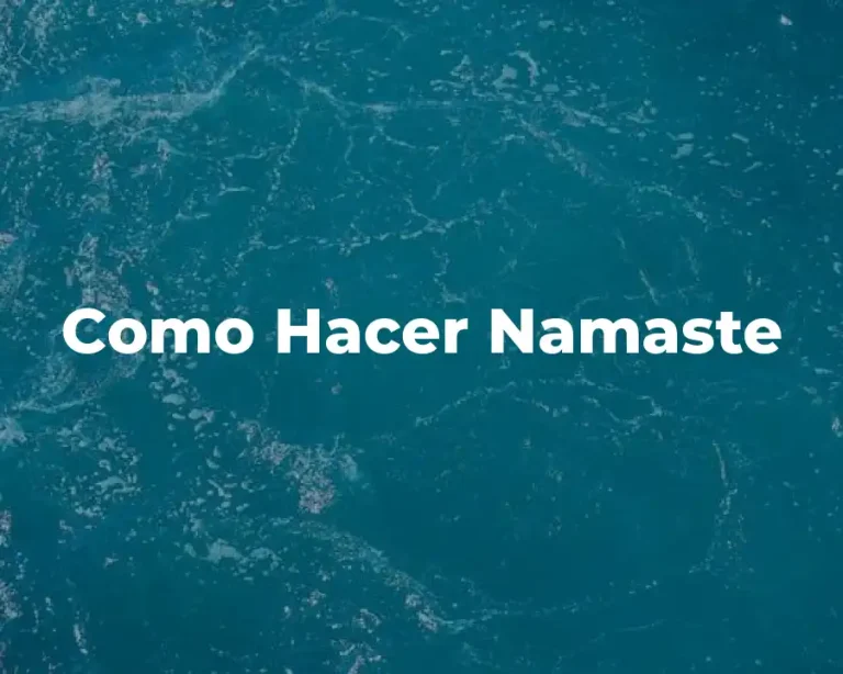 Como Hacer Namaste
