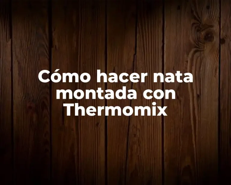 Cómo hacer nata montada con Thermomix