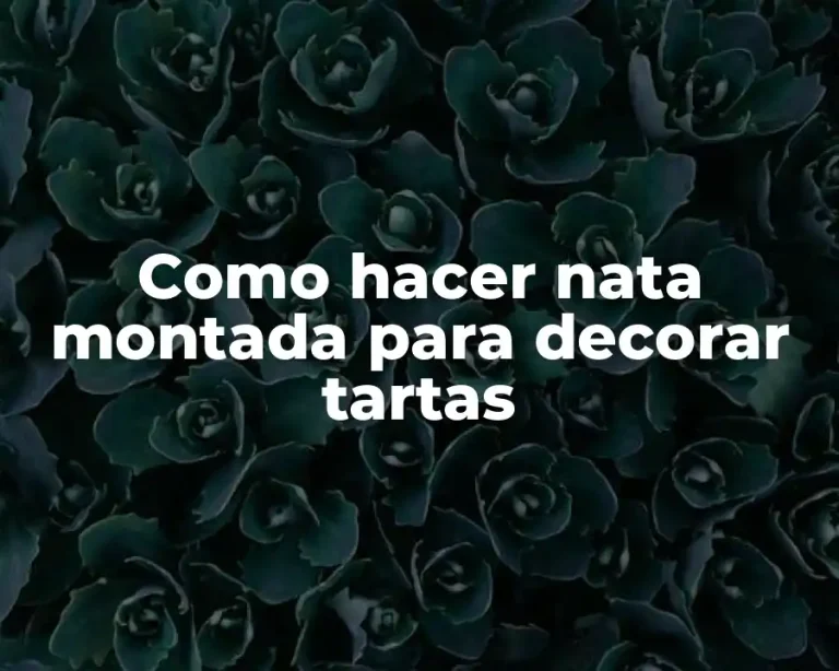 Como hacer nata montada para decorar tartas