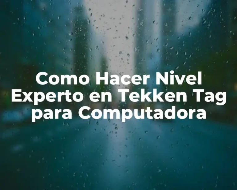 Como Hacer Nivel Experto en Tekken Tag para Computadora