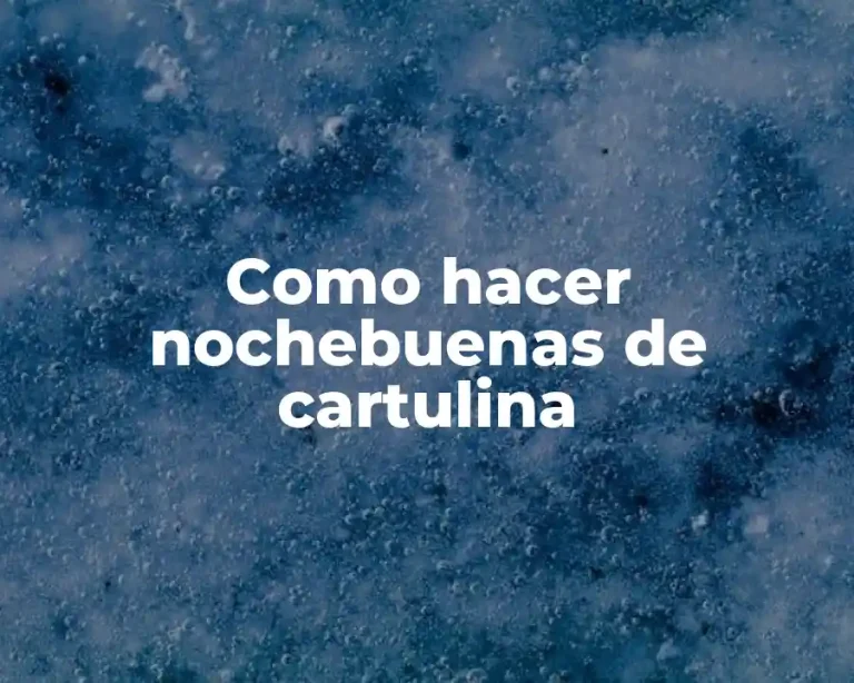 Como hacer nochebuenas de cartulina