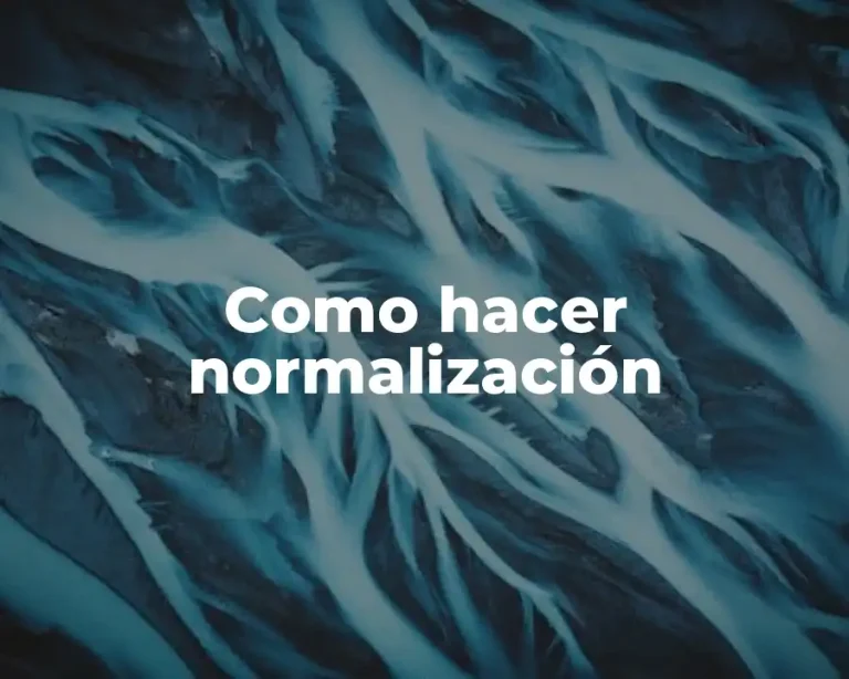 Como hacer normalización