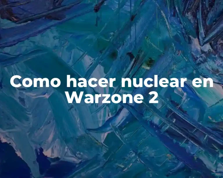 Como hacer nuclear en Warzone 2