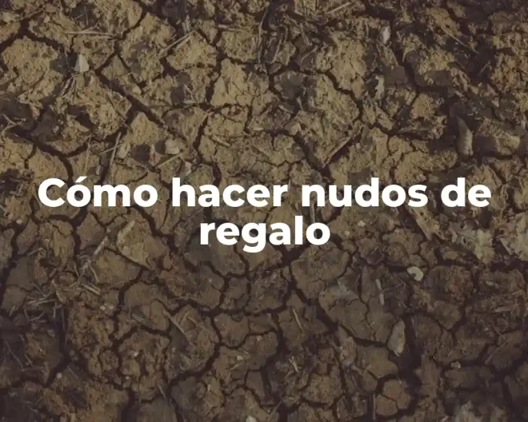 Cómo hacer nudos de regalo