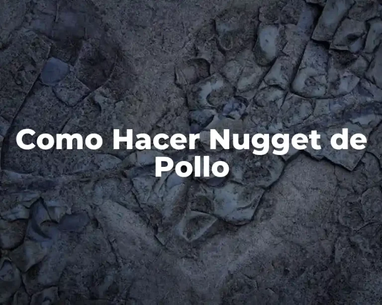 Como Hacer Nugget de Pollo